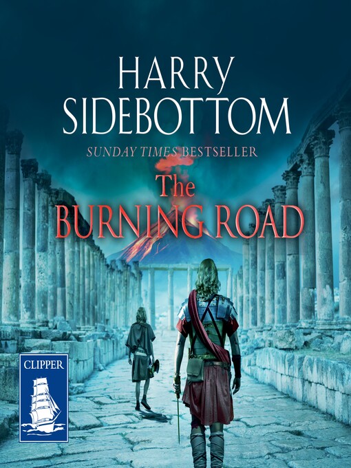 Title details for The Burning Road by Harry Sidebottom - Available